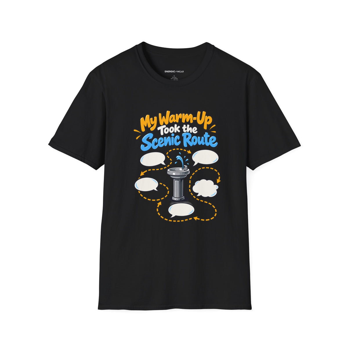 Graphic fitness T-shirt featuring the "My Warm-Up Took the Scenic Route" design.