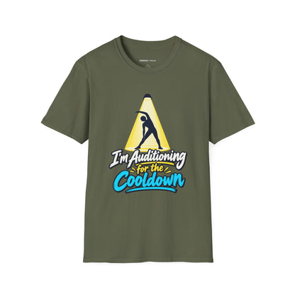 Graphic fitness T-shirt featuring the "I'm Auditioning for the Cooldown" design.