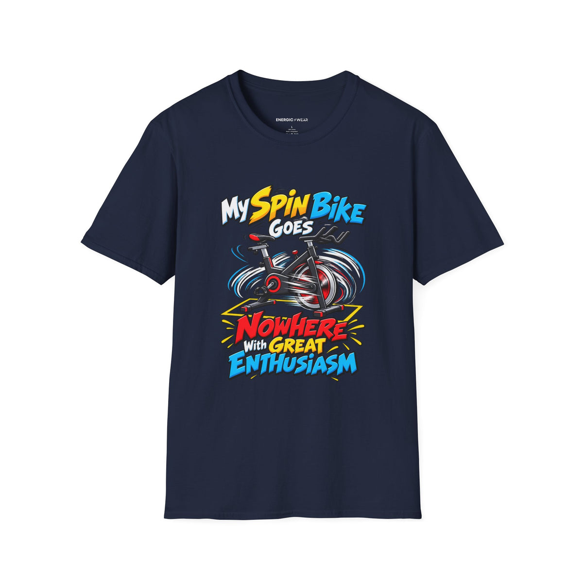 Graphic fitness T-shirt featuring the "My Spin Bike Goes Nowhere with Great Enthusiasm" design.