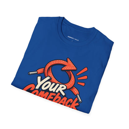 Graphic fitness T-shirt featuring the "Your Comeback Has a Warm-Up" design.
