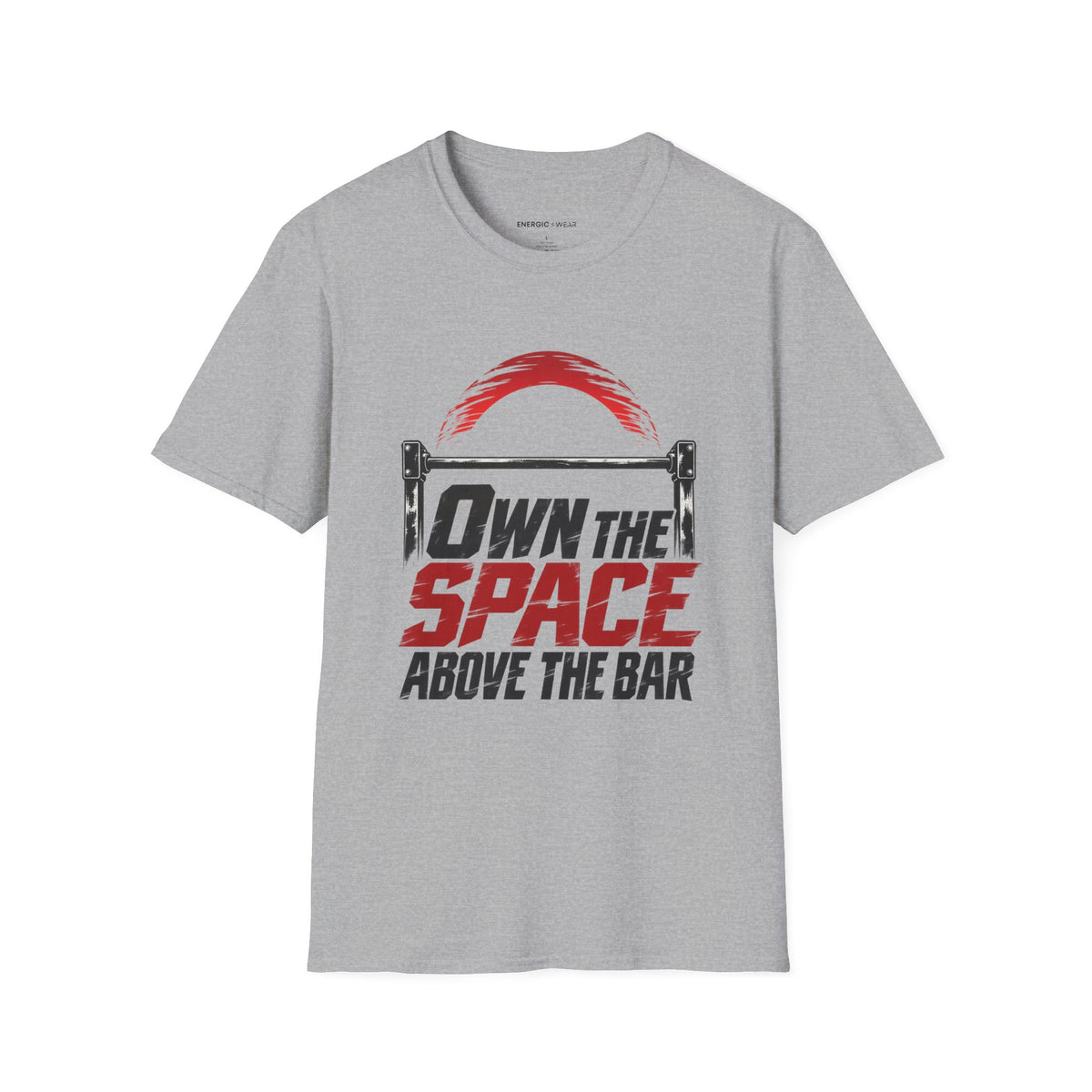 Graphic fitness T-shirt featuring the "Own the Space Above the Bar" design.