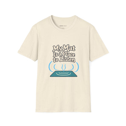 Graphic fitness T-shirt featuring the "My Mat Is a Place to Listen" design.