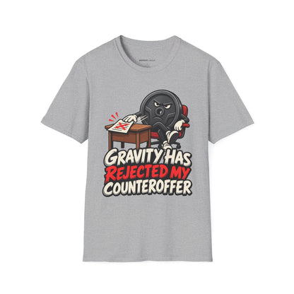 Graphic fitness T-shirt featuring the "Gravity Has Rejected My Counteroffer" design.