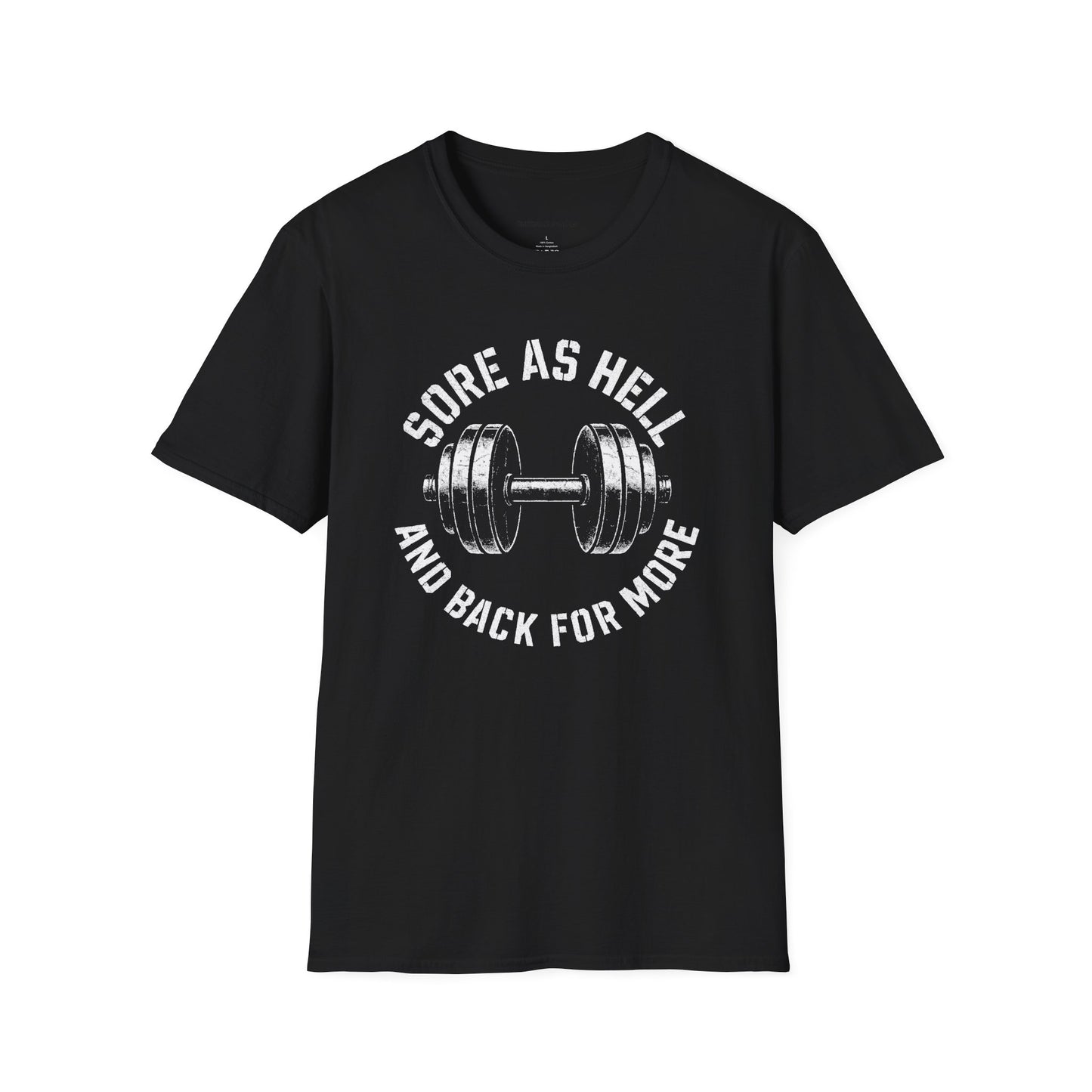 Sore As Hell And Back For More - Fitness Motivational Tee