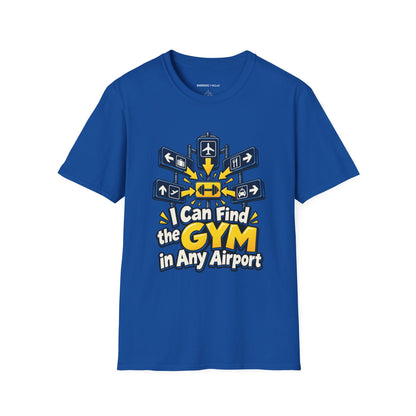 Graphic fitness T-shirt featuring the "I Can Find the Gym in Any Airport" design.