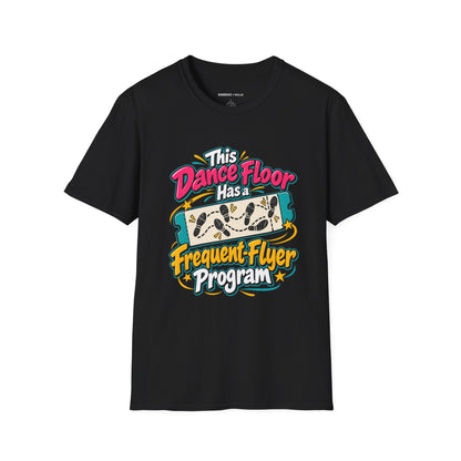 Graphic fitness T-shirt featuring the "This Dance Floor Has a Frequent-Flyer Program" design.