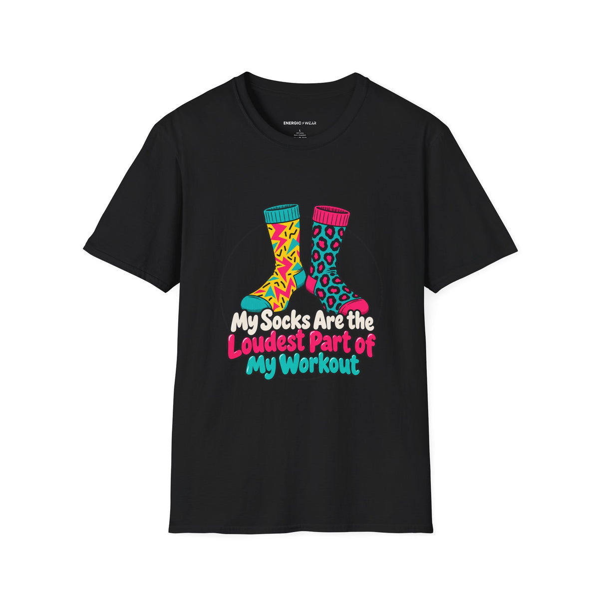 Graphic fitness T-shirt featuring the "My Socks Are the Loudest Part of My Workout" design.
