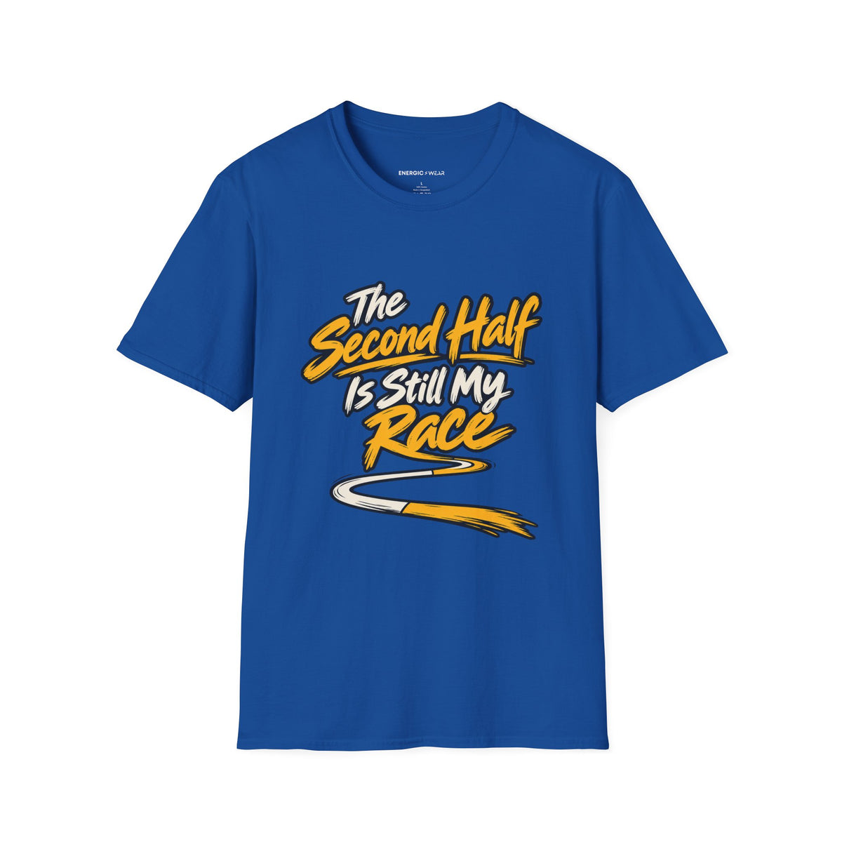 Graphic fitness T-shirt featuring the "The Second Half Is Still My Race" design.