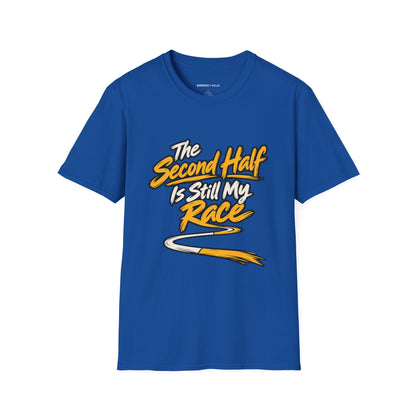 Graphic fitness T-shirt featuring the "The Second Half Is Still My Race" design.