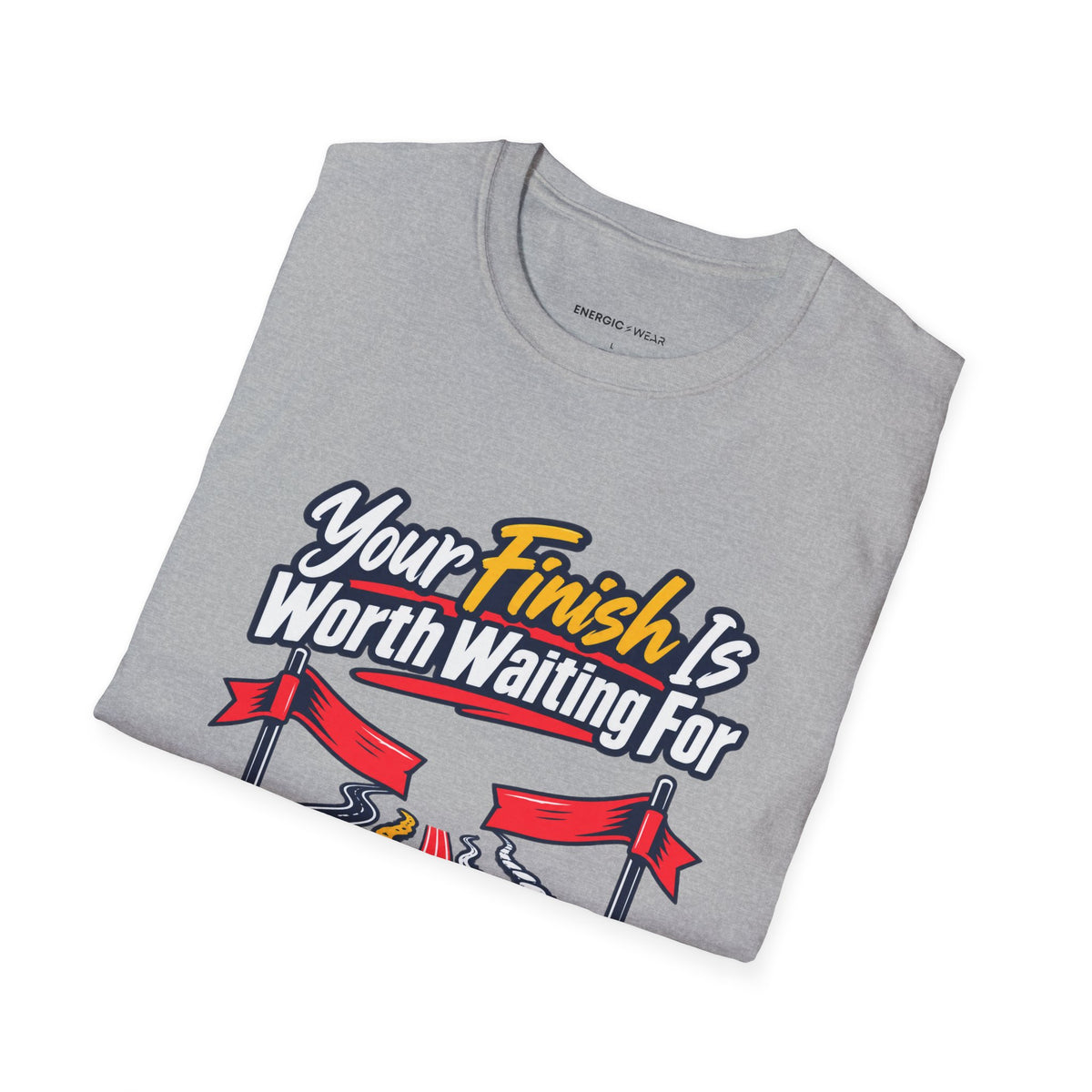 Graphic fitness T-shirt featuring the "Your Finish Is Worth Waiting For" design.