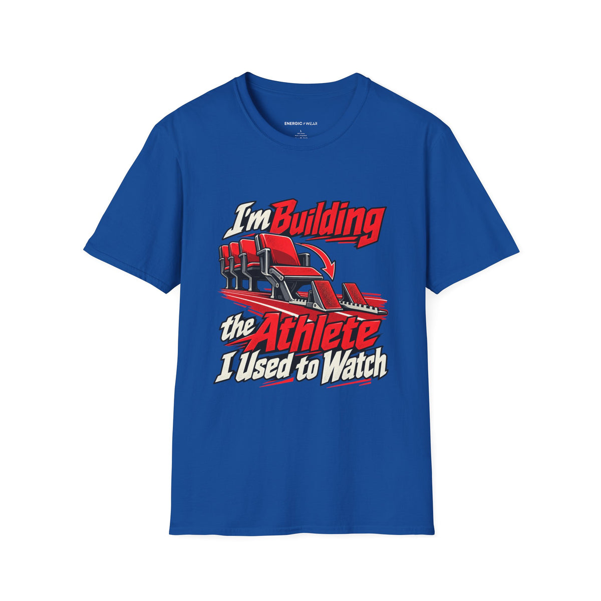 Graphic fitness T-shirt featuring the "I'm Building the Athlete I Used to Watch" design.