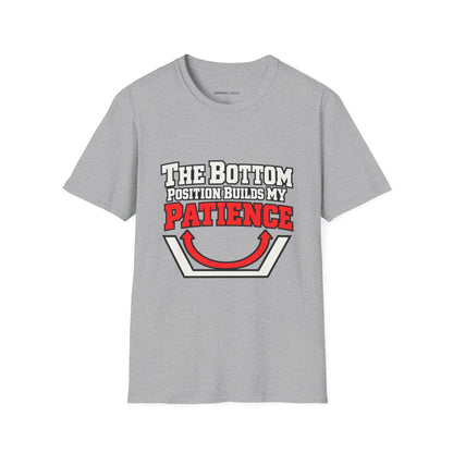 Graphic fitness T-shirt featuring the "The Bottom Position Builds My Patience" design.