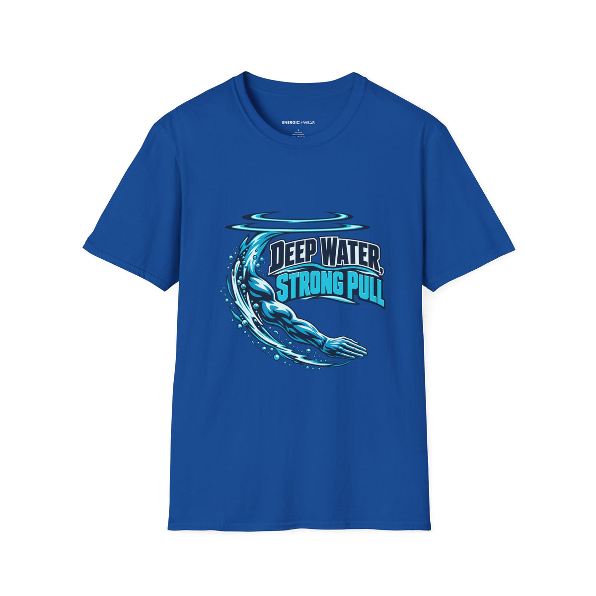 Graphic fitness T-shirt featuring the "Deep Water Strong Pull" design.