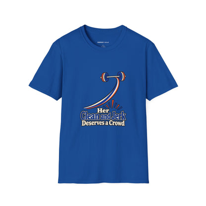 Graphic fitness T-shirt featuring the "Her Clean and Jerk Deserves a Crowd" design.