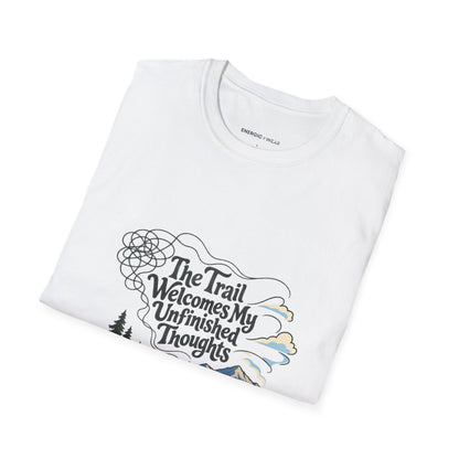 Graphic fitness T-shirt featuring the "The Trail Welcomes My Unfinished Thoughts" design.
