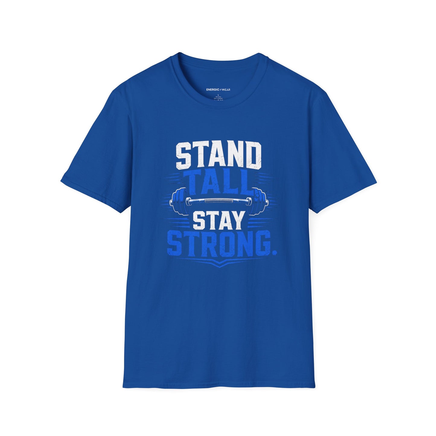 Stand Tall, Stay Strong T-Shirt