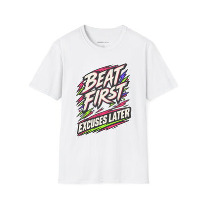 Graphic fitness T-shirt featuring the "Beat First, Excuses Later" design.