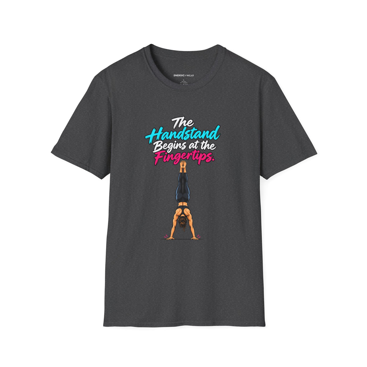 The Handstand Begins at the Fingertips T-Shirt