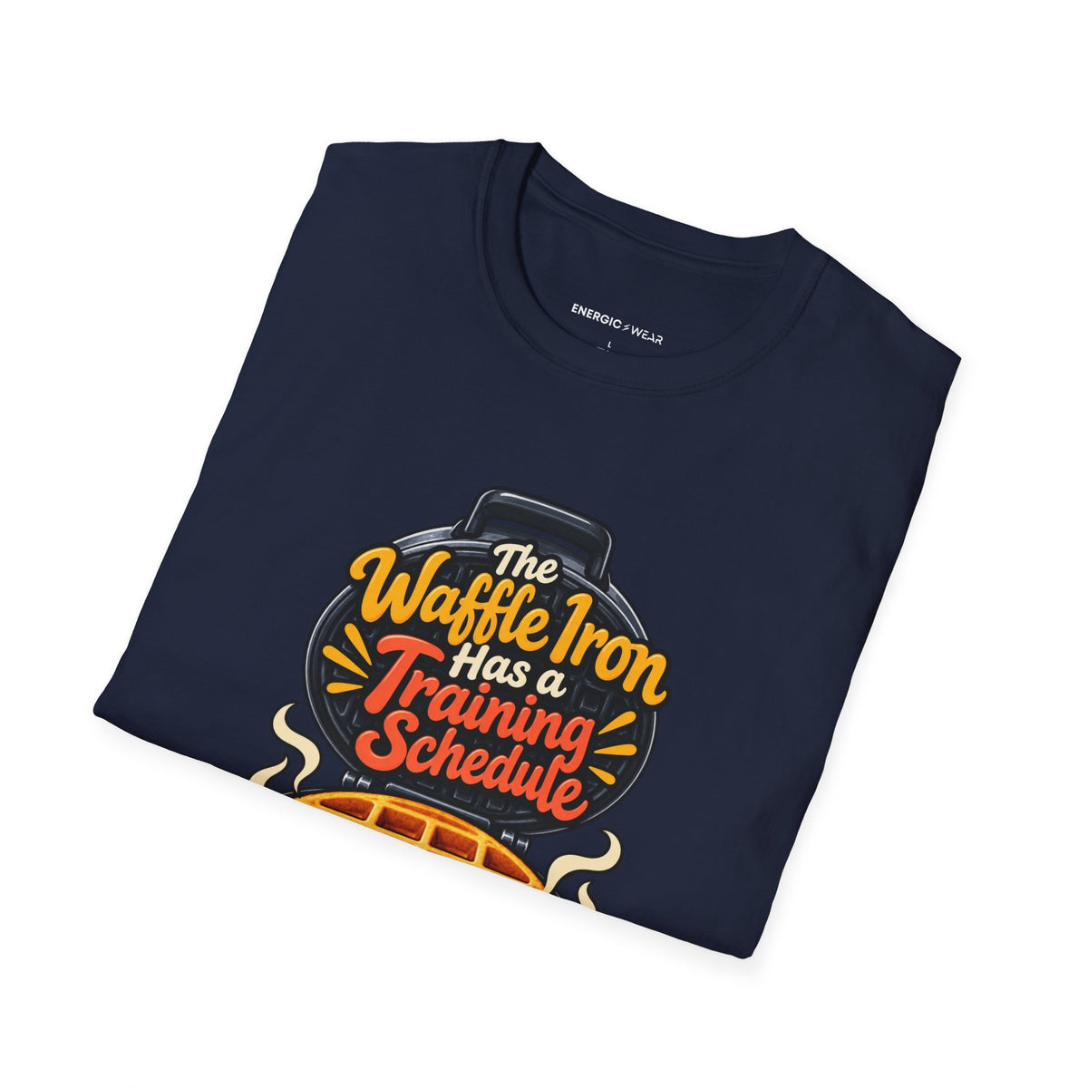The Waffle Iron Has a Training Schedule T-Shirt