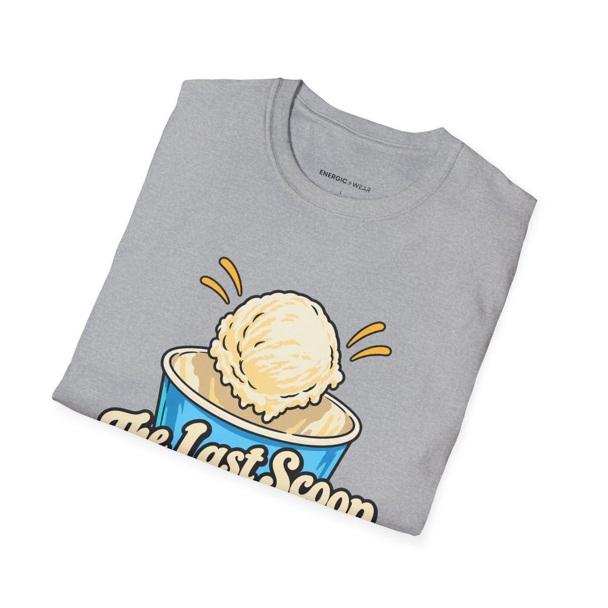 Graphic fitness T-shirt featuring the "The Last Scoop Deserves a Drumroll" design.