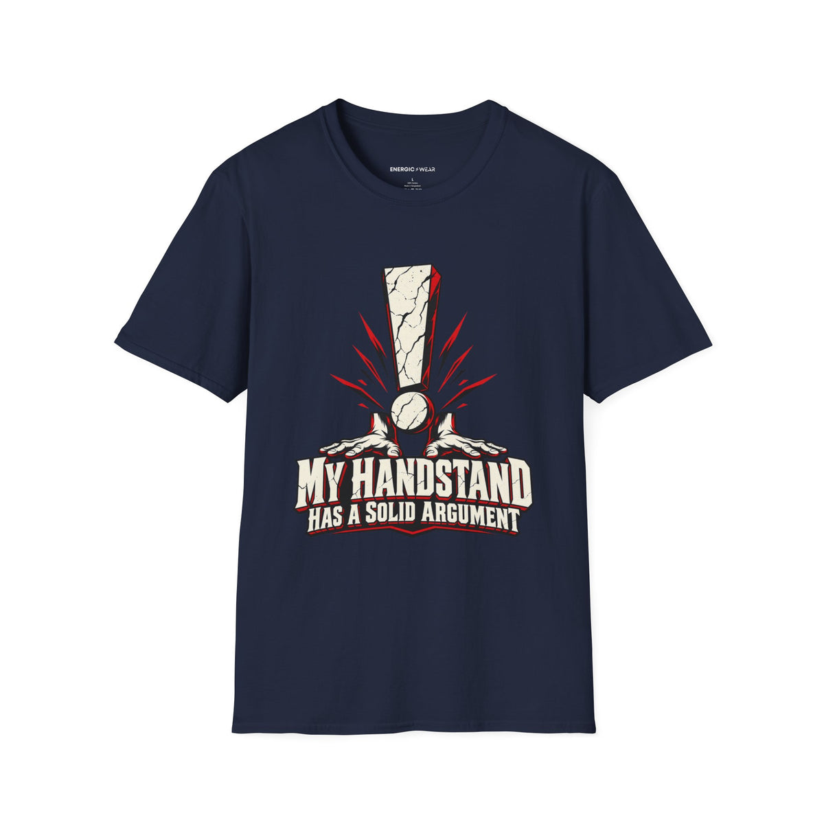 Graphic fitness T-shirt featuring the "My Handstand Has a Solid Argument" design.