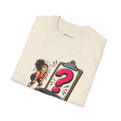 That Was a Warm-Up I Have Follow-Up Questions T-Shirt