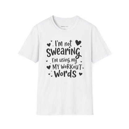 Im Not Swearing Im Using My Workout Words! Funny Fitness Tee