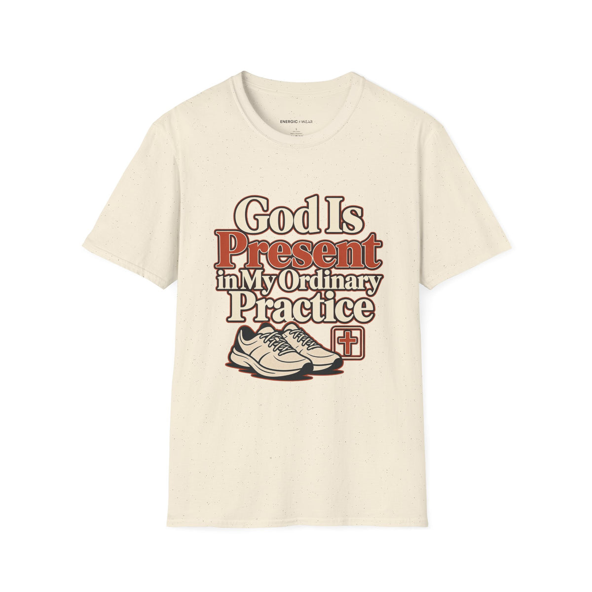 Graphic fitness T-shirt featuring the "God Is Present in My Ordinary Practice" design.
