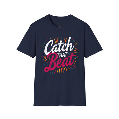 Catch That Beat TShirt - Motivational Workout Tee