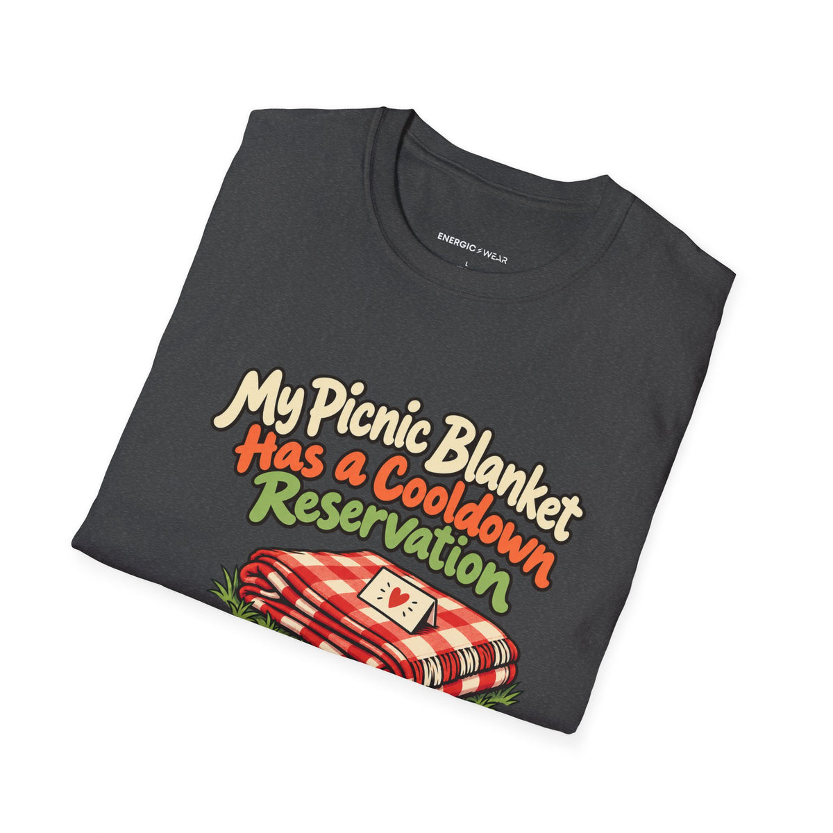 Graphic fitness T-shirt featuring the "My Picnic Blanket Has a Cooldown Reservation" design.
