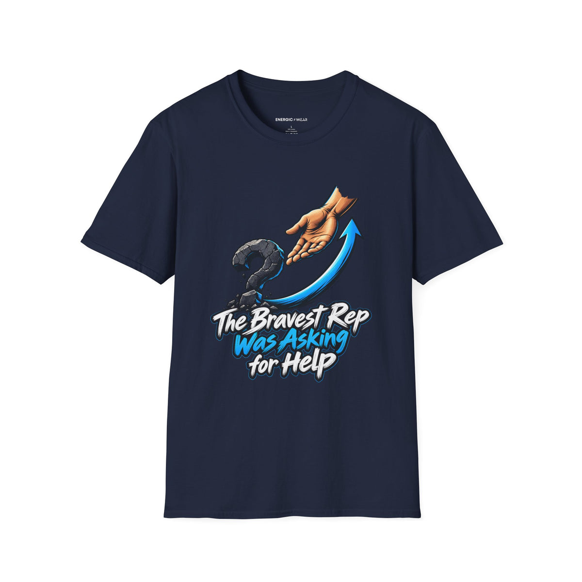 Graphic fitness T-shirt featuring the "The Bravest Rep Was Asking for Help" design.