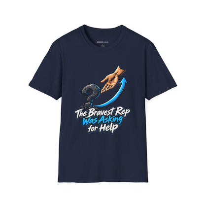 Graphic fitness T-shirt featuring the "The Bravest Rep Was Asking for Help" design.