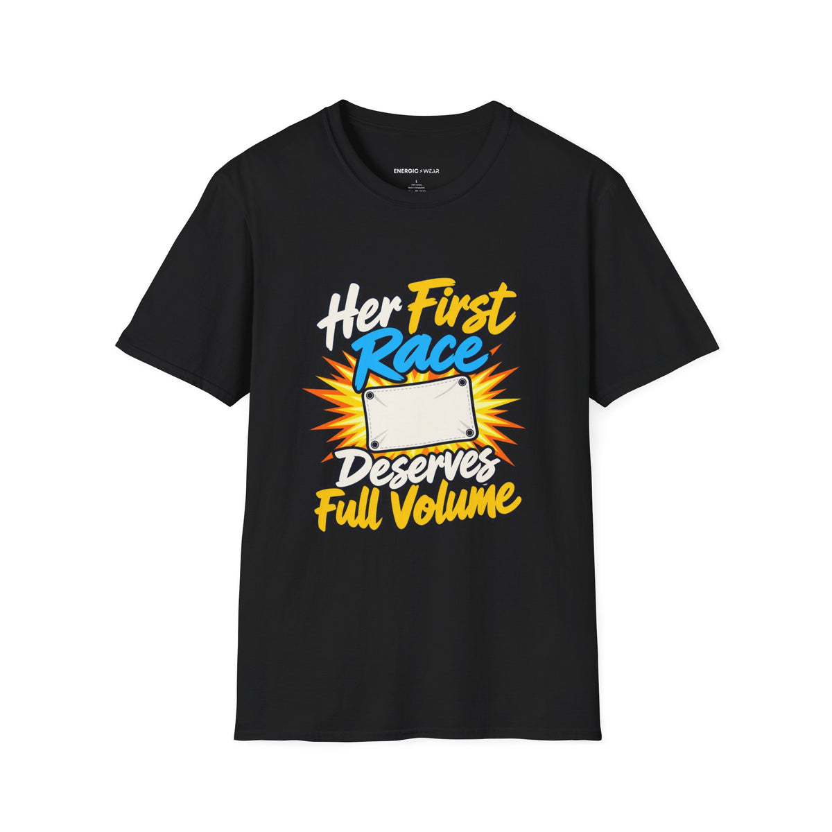 Graphic fitness T-shirt featuring the "Her First Race Deserves Full Volume" design.