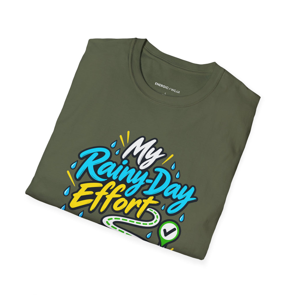 Graphic fitness T-shirt featuring the "My Rainy-Day Effort Still Counts" design.