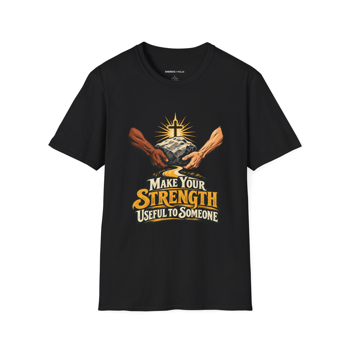 Graphic fitness T-shirt featuring the "Make Your Strength Useful to Someone" design.