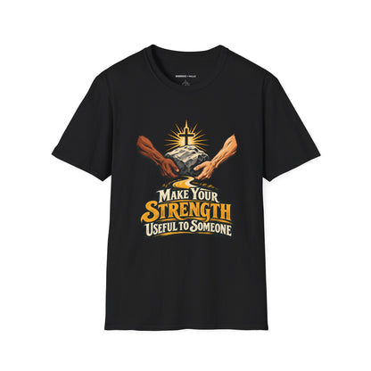 Graphic fitness T-shirt featuring the "Make Your Strength Useful to Someone" design.