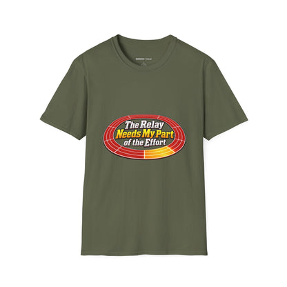 Graphic fitness T-shirt featuring the "The Relay Needs My Part of the Effort" design.
