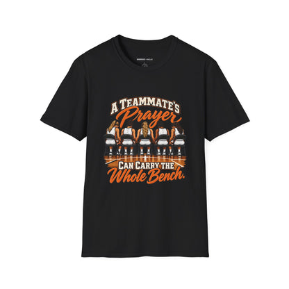 A Teammates Prayer Can Carry the Whole Bench T-Shirt