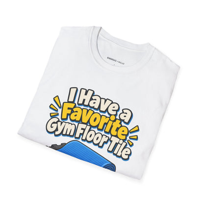 Graphic fitness T-shirt featuring the "I Have a Favorite Gym Floor Tile" design.