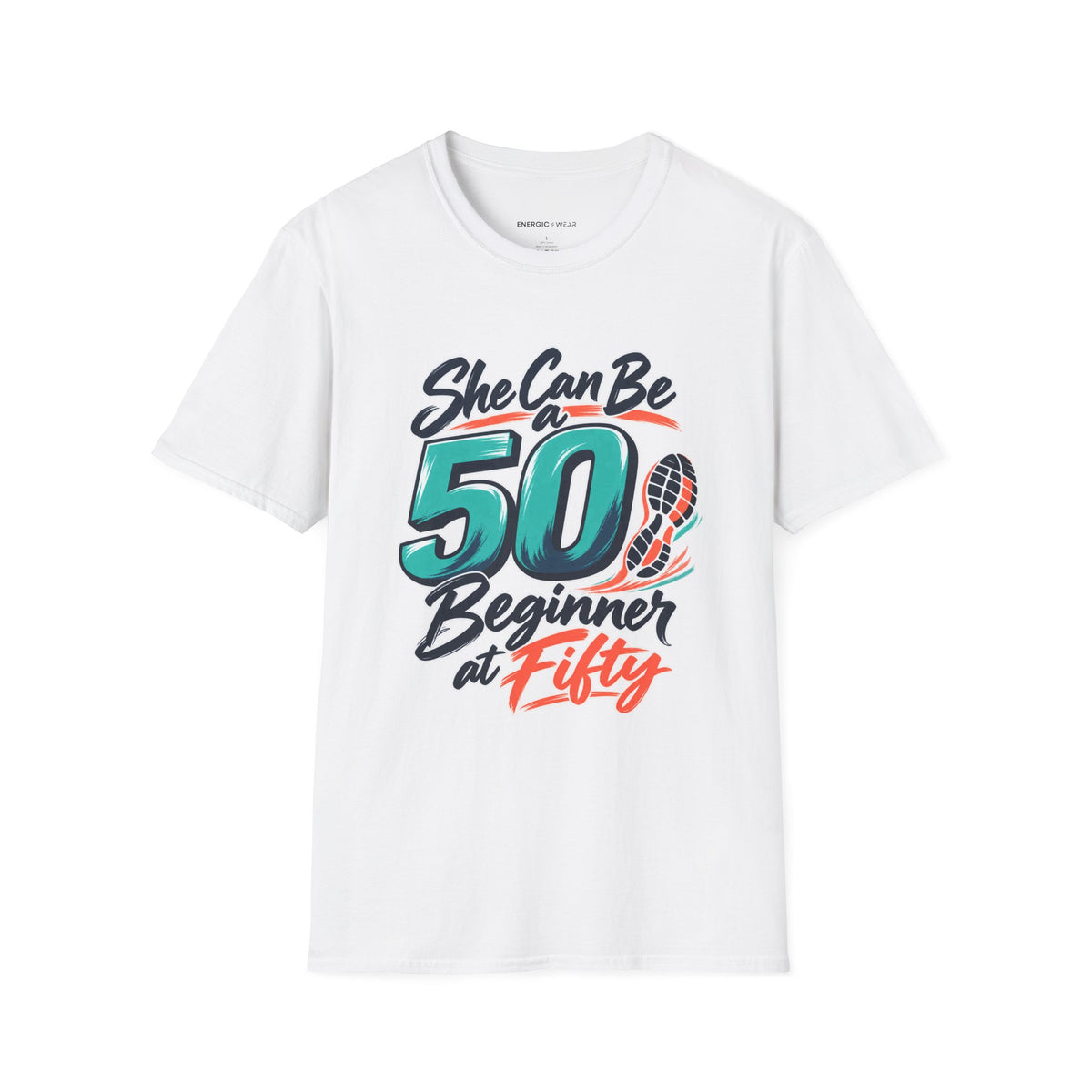 Graphic fitness T-shirt featuring the "She Can Be a Beginner at Fifty" design.