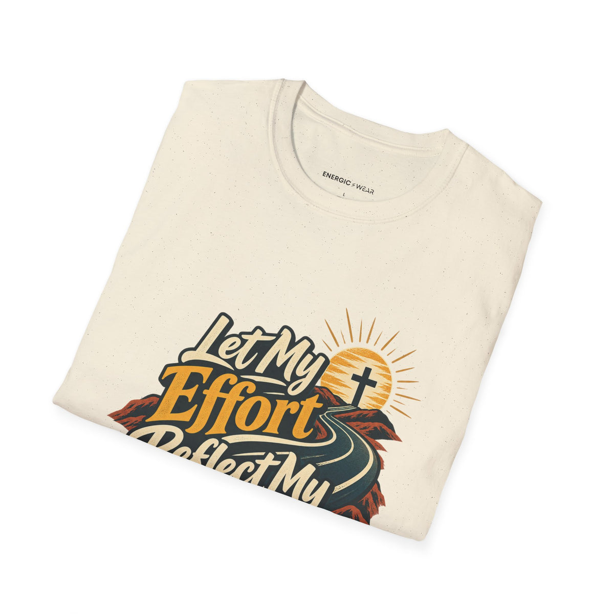 Graphic fitness T-shirt featuring the "Let My Effort Reflect My Faith" design.