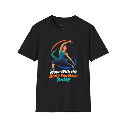 Graphic fitness T-shirt featuring the "Move with the Body You Have Today" design.