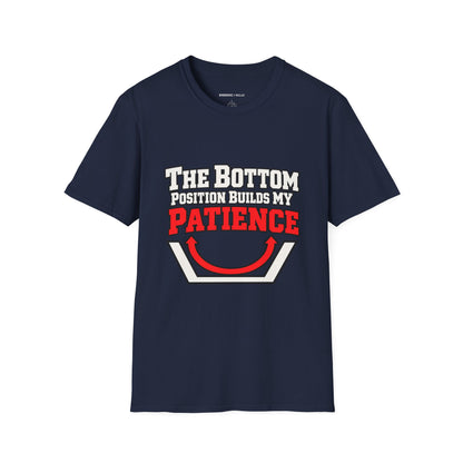 Graphic fitness T-shirt featuring the "The Bottom Position Builds My Patience" design.