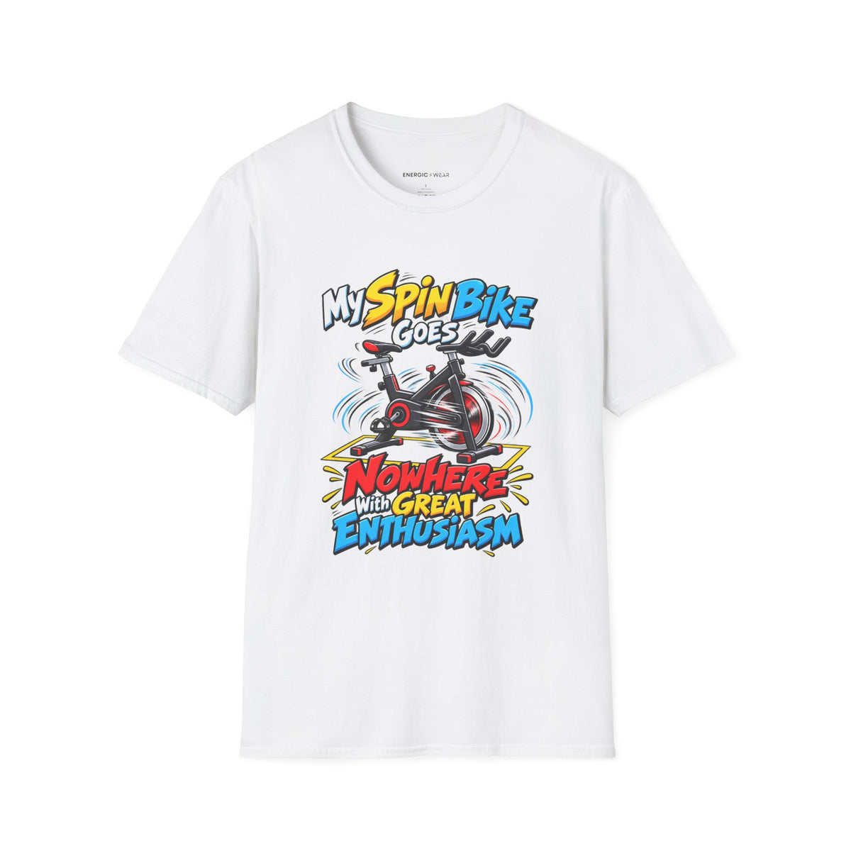 Graphic fitness T-shirt featuring the "My Spin Bike Goes Nowhere with Great Enthusiasm" design.