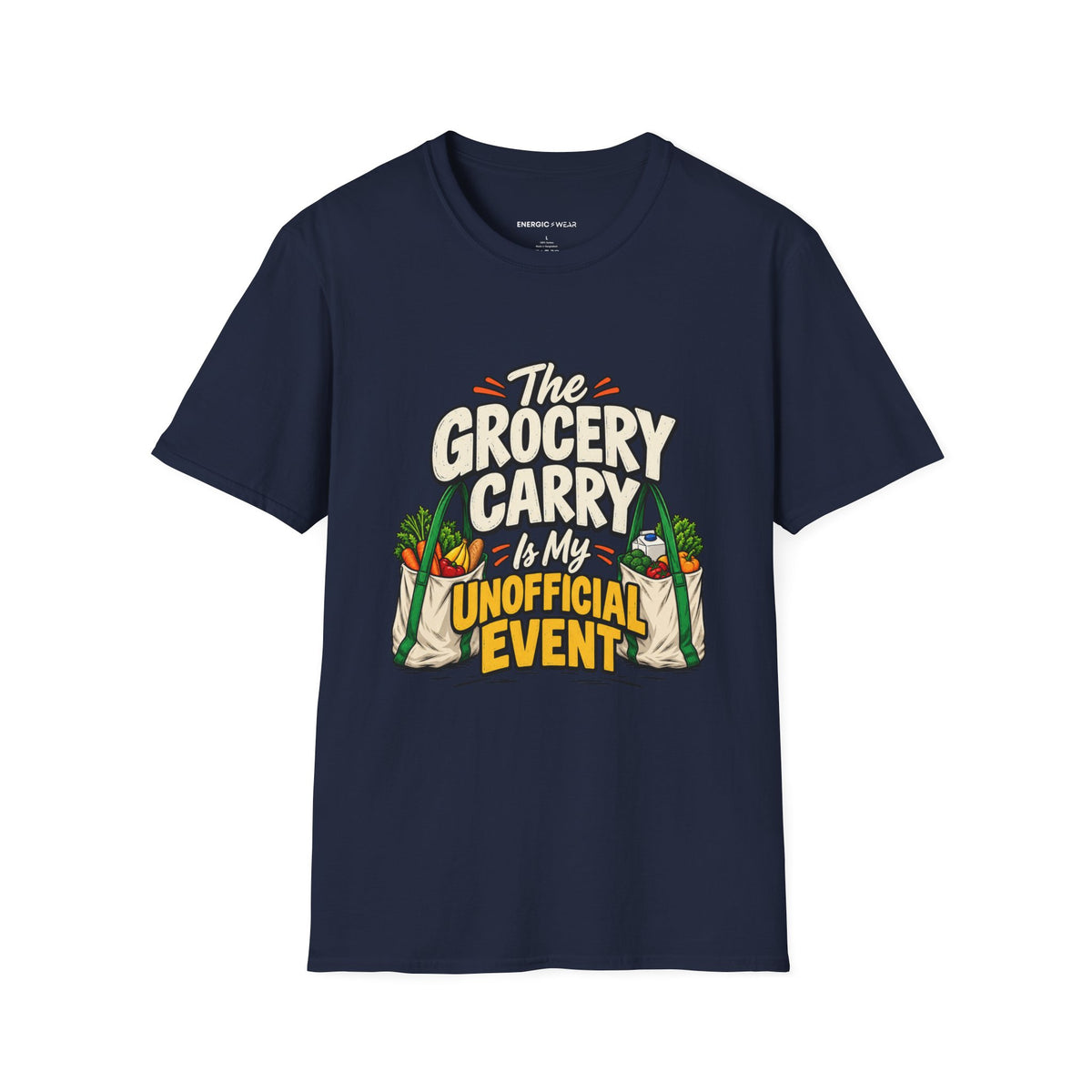 Graphic fitness T-shirt featuring the "The Grocery Carry Is My Unofficial Event" design.
