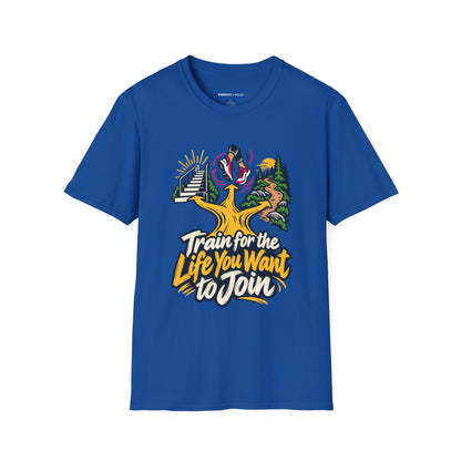 Graphic fitness T-shirt featuring the "Train for the Life You Want to Join" design.