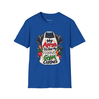 Graphic fitness T-shirt featuring the "My Apron Fits Over My Gym Clothes" design.