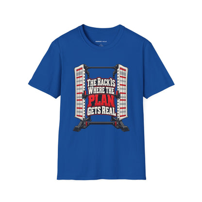 Graphic fitness T-shirt featuring the "The Rack Is Where the Plan Gets Real" design.