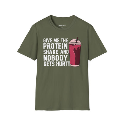 Give Me The Protein Shake And Nobody Gets Hurt! Funny Gym Tee