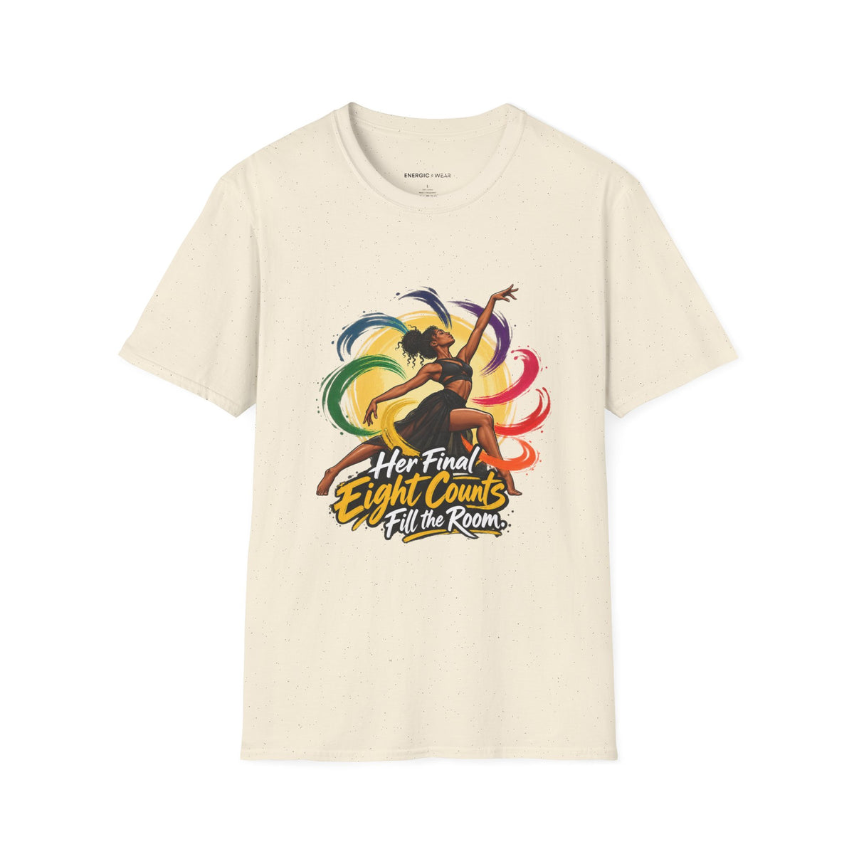 Her Final Eight Counts Fill the Room T-Shirt